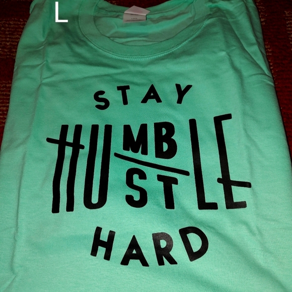 Tops - Stay Humble Hustle Hard Shirt